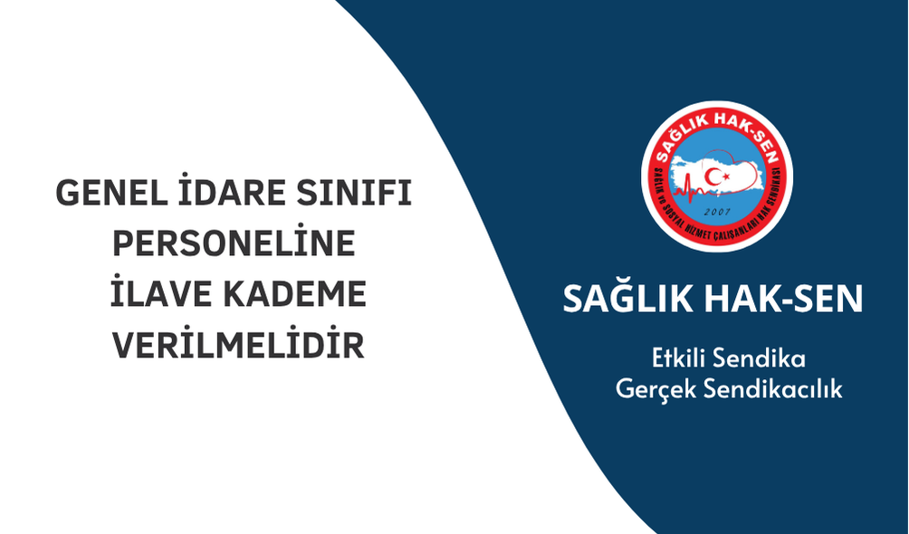 Genel İdare Sınıfı Personeline İlave Kademe Verilmeli